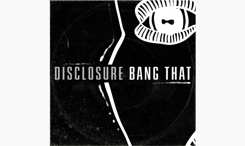 disclosure-bang-that-artwork